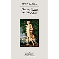 Un puñado de flechas (Spanish Edition) Un puñado de flechas (Spanish Edition) Kindle Paperback