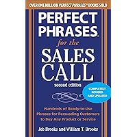Perfect Phrases for the Sales Call, Second Edition (Perfect Phrases Series) Perfect Phrases for the Sales Call, Second Edition (Perfect Phrases Series) Paperback Kindle
