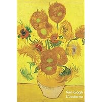 Van Gogh Cuaderno: Los Girasoles - Vincent van Gogh | Elegante y Practico | Libreta Para Escribir | Para Tomar Notas (Cuadernos Para Escribir) (Spanish Edition)