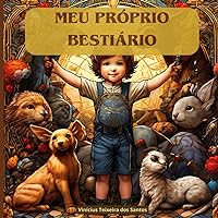 Meu Próprio Bestiário (Portuguese Edition)