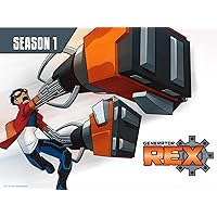 Generator Rex Season 1