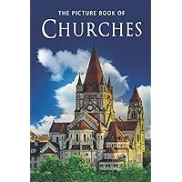 The Picture Book of Churches: A Gift Book for Alzheimer's Patients and Seniors with Dementia (Picture Books - Christian/Inspirational) The Picture Book of Churches: A Gift Book for Alzheimer's Patients and Seniors with Dementia (Picture Books - Christian/Inspirational) Paperback
