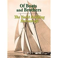Of Boats and Brothers: The Yacht Building Herreshoffs
