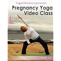 Pregnancy Yoga: Week 22 of Pregnancy