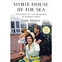 White House by the Sea: A Century of the Kennedys at Hyannis Port White House by the Sea: A Century of the Kennedys at Hyannis Port Hardcover Kindle Audible Audiobook Paperback Audio CD