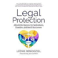 Legal Protection: Affordable Options for Individuals, Families, and Small Businesses Legal Protection: Affordable Options for Individuals, Families, and Small Businesses Kindle Paperback