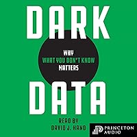 Dark Data: Why What You Don’t Know Matters Dark Data: Why What You Don’t Know Matters Audible Audiobook Paperback eTextbook Hardcover
