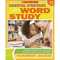 Essential Strategies for Word Study: Effective Methods for Improving Decoding, Spelling, and Vocabulary Essential Strategies for Word Study: Effective Methods for Improving Decoding, Spelling, and Vocabulary Kindle Paperback
