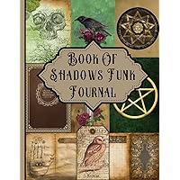 Book Of Shadows Junk Journal: Grimoire and Witchcraft Themed Collection of Authentic Ephemera for Junk Journals, Scrapbooking, Card Making, Collage, ... Many Other Crafts (over 120 vintage pieces)