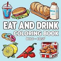 Eat and drink coloring book, bold, Easy, Simple, cute, Fun and relaxing
