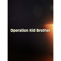 Operation Kid Brother