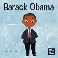 Barack Obama: A Kid's Book About Becoming the First Black President of the United States (Mini Movers and Shakers)