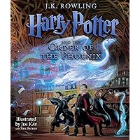 Harry Potter and the Order of the Phoenix: The Illustrated Edition (Harry Potter, Book 5) (Illustrated edition)