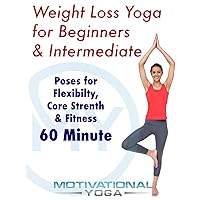 Weight Loss Yoga for Beginners & Intermediate: Poses for Flexibility, Core Strength & Fitiness - 60 Minutes