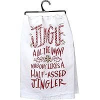 Primitives by Kathy 30802 LOL Made You Smile Dish Towel, 28 x 28-Inches, Nobody Likes a Half-Assed Jingler
