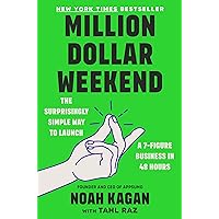 Million Dollar Weekend: The Surprisingly Simple Way to Launch a 7-Figure Business in 48 Hours Million Dollar Weekend: The Surprisingly Simple Way to Launch a 7-Figure Business in 48 Hours Audible Audiobook Hardcover Kindle Spiral-bound