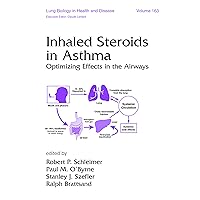 Inhaled Steroids in Asthma: Optimizing Effects in the Airways (Lung Biology in Health and Disease Book 163) Inhaled Steroids in Asthma: Optimizing Effects in the Airways (Lung Biology in Health and Disease Book 163) Kindle Hardcover