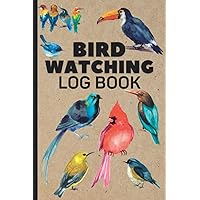 Bird Watching Log Book: Birding Journal and Notebook for Birders and Bird Watchers to Record Bird Sightings
