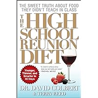 The High School Reunion Diet: Lose 20 Years in 30 Days The High School Reunion Diet: Lose 20 Years in 30 Days Kindle Hardcover Paperback