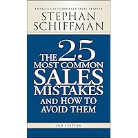 The 25 Most Common Sales Mistakes and How to Avoid Them The 25 Most Common Sales Mistakes and How to Avoid Them Paperback Audible Audiobook Kindle Audio CD