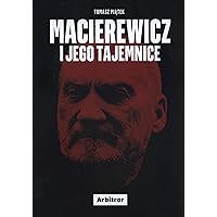 Macierewicz i jego tajemnice (Polish Edition)