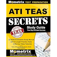 ATI TEAS Secrets Study Guide: TEAS 6 Complete Study Manual, Full-Length Practice Tests, Review Video Tutorials for the Test of Essential Academic Skills, Sixth Edition ATI TEAS Secrets Study Guide: TEAS 6 Complete Study Manual, Full-Length Practice Tests, Review Video Tutorials for the Test of Essential Academic Skills, Sixth Edition Paperback Kindle Hardcover