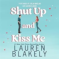 Shut Up and Kiss Me Shut Up and Kiss Me Audible Audiobook Kindle Paperback