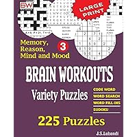 BRAIN WORKOUTS Variety Puzzles 3 (225 Mixed Puzzles in Large Print for Effective Brain Exercise.) BRAIN WORKOUTS Variety Puzzles 3 (225 Mixed Puzzles in Large Print for Effective Brain Exercise.) Paperback
