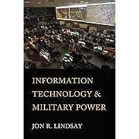 Information Technology and Military Power (Cornell Studies in Security Affairs) Information Technology and Military Power (Cornell Studies in Security Affairs) Hardcover Kindle Audible Audiobook