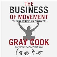 The Business of Movement: Principles, Patterns, and Productivity The Business of Movement: Principles, Patterns, and Productivity Audible Audiobook Paperback Kindle