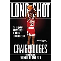 Long Shot: The Triumphs and Struggles of an NBA Freedom Fighter Long Shot: The Triumphs and Struggles of an NBA Freedom Fighter Hardcover Kindle Paperback