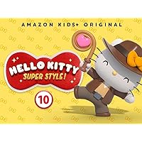 Hello Kitty: Super Style! [Included with Amazon Kids+]
