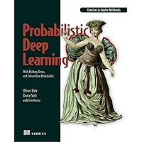 Probabilistic Deep Learning: With Python, Keras and TensorFlow Probability