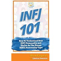 INFJ 101: How to Understand Your INFJ Personality and Thrive as the Rarest MBTI Personality Type
