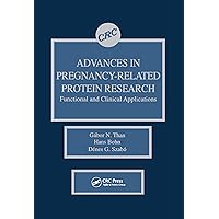 Advances in Pregnancy-Related Protein Research Functional and Clinical Applications Advances in Pregnancy-Related Protein Research Functional and Clinical Applications Kindle Hardcover