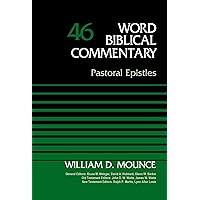 Pastoral Epistles, Volume 46 (Word Biblical Commentary) Pastoral Epistles, Volume 46 (Word Biblical Commentary) Hardcover Kindle