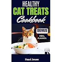 HEALTHY CAT TREATS COOKBOOK: The Complete Homemade Cat Food with Recipes & Guide for |Dental Care |Weight Loss |Allergy |Urinary Tract Health |Birthday & Christmas Treat…. HEALTHY CAT TREATS COOKBOOK: The Complete Homemade Cat Food with Recipes & Guide for |Dental Care |Weight Loss |Allergy |Urinary Tract Health |Birthday & Christmas Treat…. Kindle Paperback
