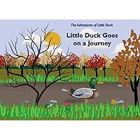 Little Duck Goes on a Journey (The Adventures of Little Duck)