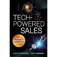 Tech-Powered Sales: Achieve Superhuman Sales Skills Tech-Powered Sales: Achieve Superhuman Sales Skills Paperback Audible Audiobook Kindle