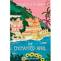 The Enchanted April (Warbler Classics Annotated Edition) The Enchanted April (Warbler Classics Annotated Edition) Paperback Kindle