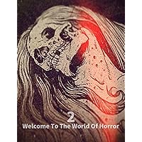 Welcome To The World Of Horror(2)