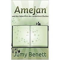 Amejan: und das Geheimnis des Verbotenen Buches (German Edition) Amejan: und das Geheimnis des Verbotenen Buches (German Edition) Kindle Paperback