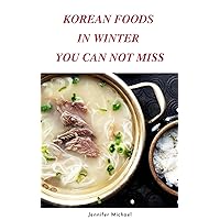 KOREAN FOODS IN WINTER YOU CAN NOT MISS