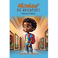 Nicolas' Big Adventures: History Edition Nicolas' Big Adventures: History Edition Kindle Paperback