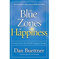 The Blue Zones of Happiness: Lessons From the World's Happiest People The Blue Zones of Happiness: Lessons From the World's Happiest People Paperback Kindle Audible Audiobook Hardcover Audio CD