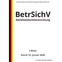 Betriebssicherheitsverordnung - BetrSichV, 4. Auflage 2020 (German Edition) Betriebssicherheitsverordnung - BetrSichV, 4. Auflage 2020 (German Edition) Kindle Paperback