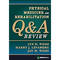Physical Medicine and Rehabilitation Q&A Review Physical Medicine and Rehabilitation Q&A Review Paperback eTextbook