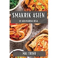 Smakrik Asien: En Kulinarisk Resa (Swedish Edition)