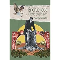 Encrucijada Diario en prisión (Spanish Edition) Encrucijada Diario en prisión (Spanish Edition) Paperback