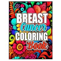 Breast Cancer Coloring Art Book: A Sweary Coloring Book For Cancer Patients & Survivors | Adult Funk Coloring Pages with Stress Relieving and Relaxing ... AF Inappropriate Self-affirming Book